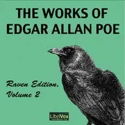 The Works of Edgar Allan Poe, Raven Edition, Volume 2
