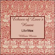 Echoes of Love's House