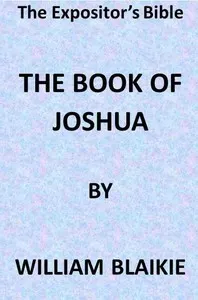 The Expositor's Bible: The Book of Joshua