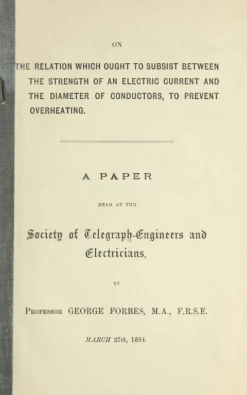 On the relation which ought to subsist between the strength of an electric current and the diameter of conductors, to prevent overheating: A paper read at the Society of Telegraph-Engineers and Electricians, March 27th, 1884.