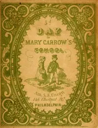 A third day in Mary Carrow's school