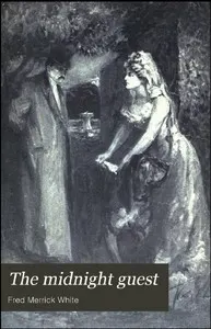 The Midnight Guest: A Detective Story