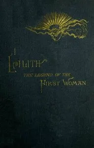 Lilith: The legend of the first woman