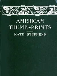 American Thumb-prints: Mettle of Our Men and Women