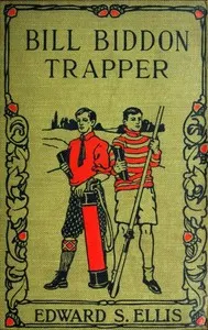Bill Biddon, Trapper; or, Life in the Northwest
