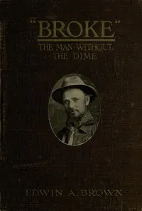 "Broke," The Man Without the Dime