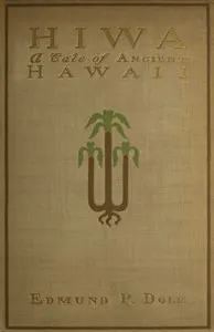 Hiwa: A Tale of Ancient Hawaii