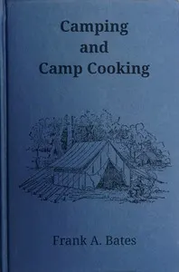 Camping and camp cooking