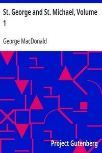 St. George and St. Michael, Volume 1