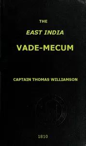 The East India Vade-Mecum, Volume 2 (of 2): or, complete guide to gentlemen intended for the civil, military, or naval service of the East India Company.