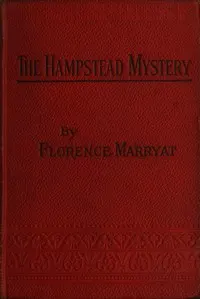 The Hampstead mystery: a novel. Volume 1 (of 3)