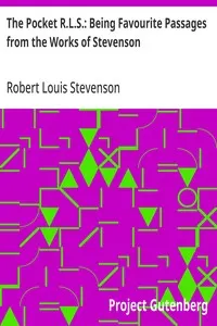 The Pocket R.L.S.: Being Favourite Passages from the Works of Stevenson