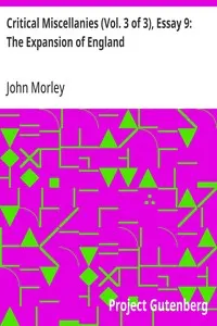 Critical Miscellanies (Vol. 3 of 3), Essay 9: The Expansion of England