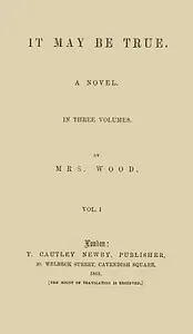 It May Be True, Vol. 1 (of 3)