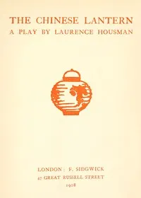 The Chinese lantern: A play