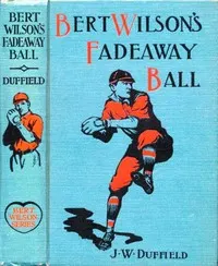 Bert Wilson's Fadeaway Ball