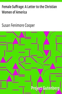 Female Suffrage: A Letter to the Christian Women of America