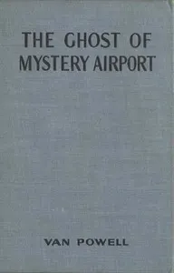 The Ghost of Mystery Airport