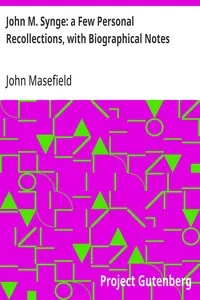 John M. Synge: a Few Personal Recollections, with Biographical Notes