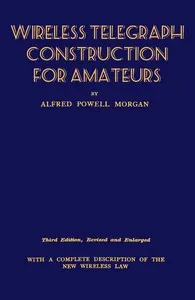Wireless Telegraph Construction For Amateurs