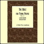 The Bible For Young People Volume 1