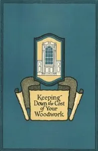 Keeping Down the Cost of Your Woodwork