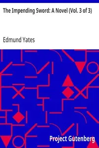 The Impending Sword: A Novel (Vol. 3 of 3)