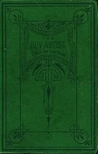 The Boy Artist.: A Tale for the Young
