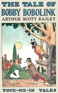 The Tale of Bobby Bobolink: Tuck-me-In Tales