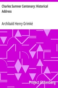 Charles Sumner Centenary: Historical Address: The American Negro Academy. Occasional Papers No. 14