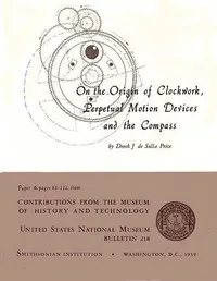 On the Origin of Clockwork, Perpetual Motion Devices, and the Compass