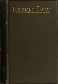 Ignorant Essays