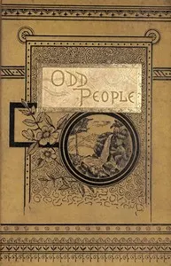 The man-eaters and other odd people: A popular description of singular races of man.