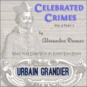 Celebrated Crimes, Vol 4, Part 2: Urbain Grandier