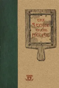 The story of the house: Being some suggestions in brickwork from the catalogue of O. W. Ketcham