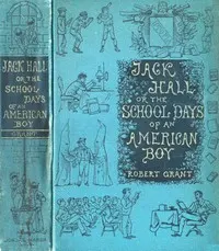 Jack Hall: or, The school days of an American boy