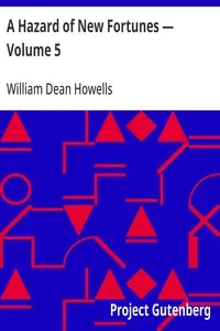 A Hazard of New Fortunes — Volume 5