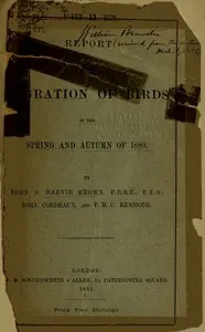 Report on the Migration of Birds in the Spring and Autumn of 1880. Second Report