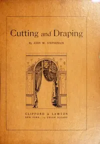 Cutting and draping: a practical handbook for upholsterers and decorators