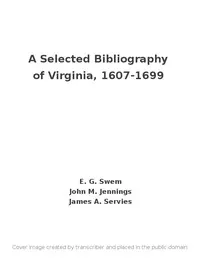 A Selected Bibliography of Virginia, 1607-1699