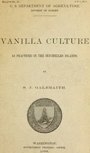 Vanilla culture as practiced in the Seychelles Islands