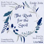 The Rush for the Spoil, Book Two of Rougon-Macquart Cycle