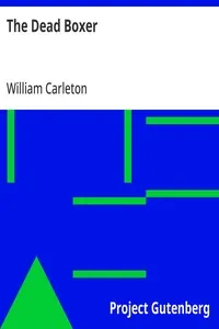 The Dead Boxer: The Works of William Carleton, Volume Two