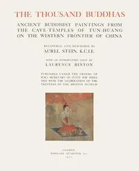 The Thousand Buddhas: Ancient Buddhist Paintings from the Cave-Temples of Tun-huang on the Western Frontier of China