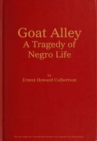Goat Alley: A Tragedy of Negro Life