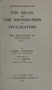 The decay and the restoration of civilization: The philosophy of civilization, part 1