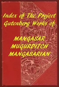 Index of the Project Gutenberg Works of M. M. Mangasarian