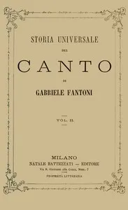 Storia universale del canto, Vol. 2 (of 2)