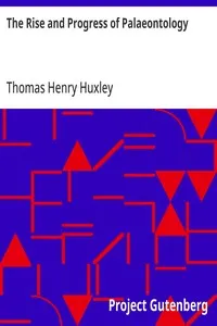 The Rise and Progress of Palaeontology: Essay #2 from "Science and Hebrew Tradition"
