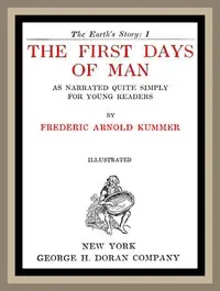 The First Days of Man, as Narrated Quite Simply for Young Readers